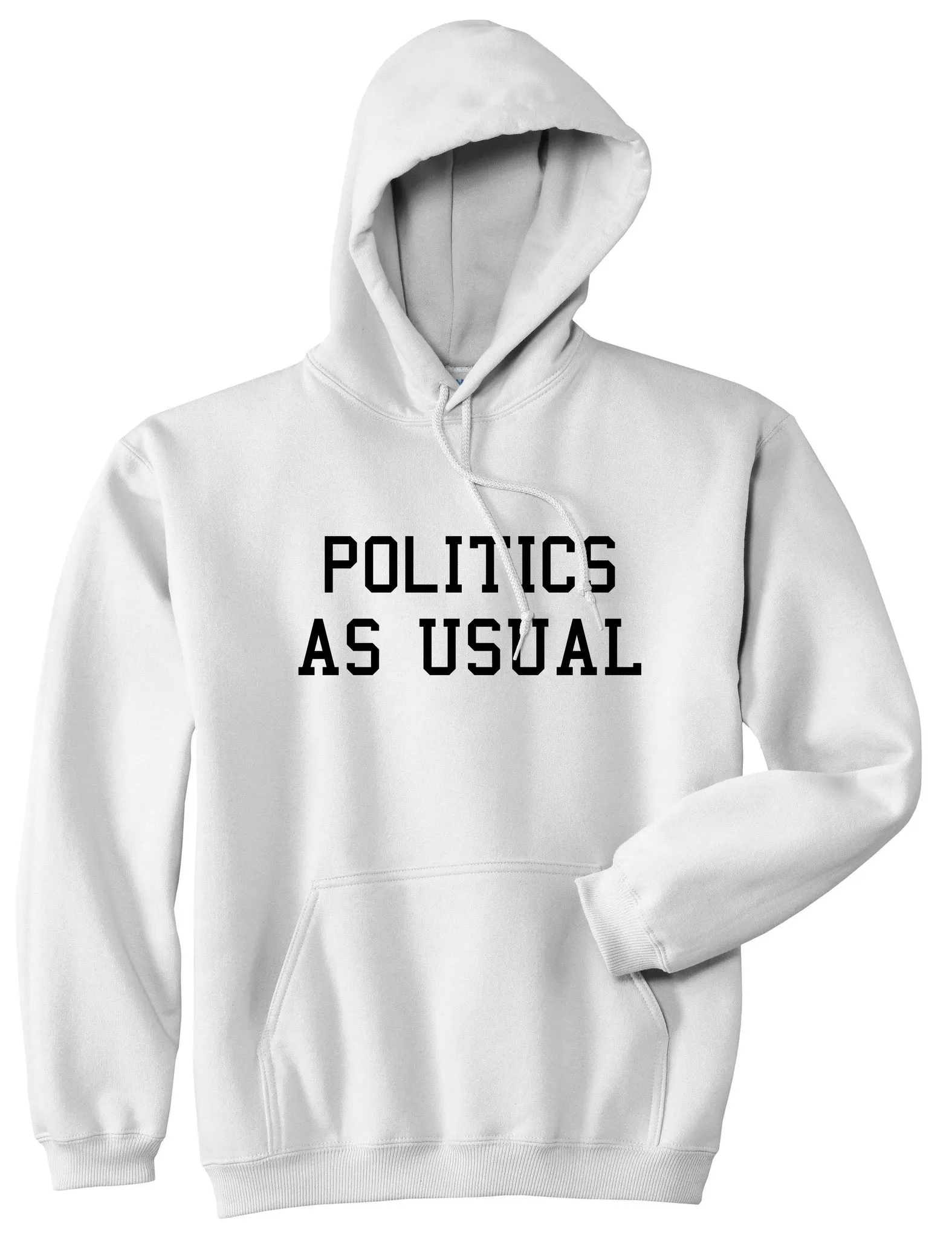 Politics As Usual Pullover Hoodie Hoody